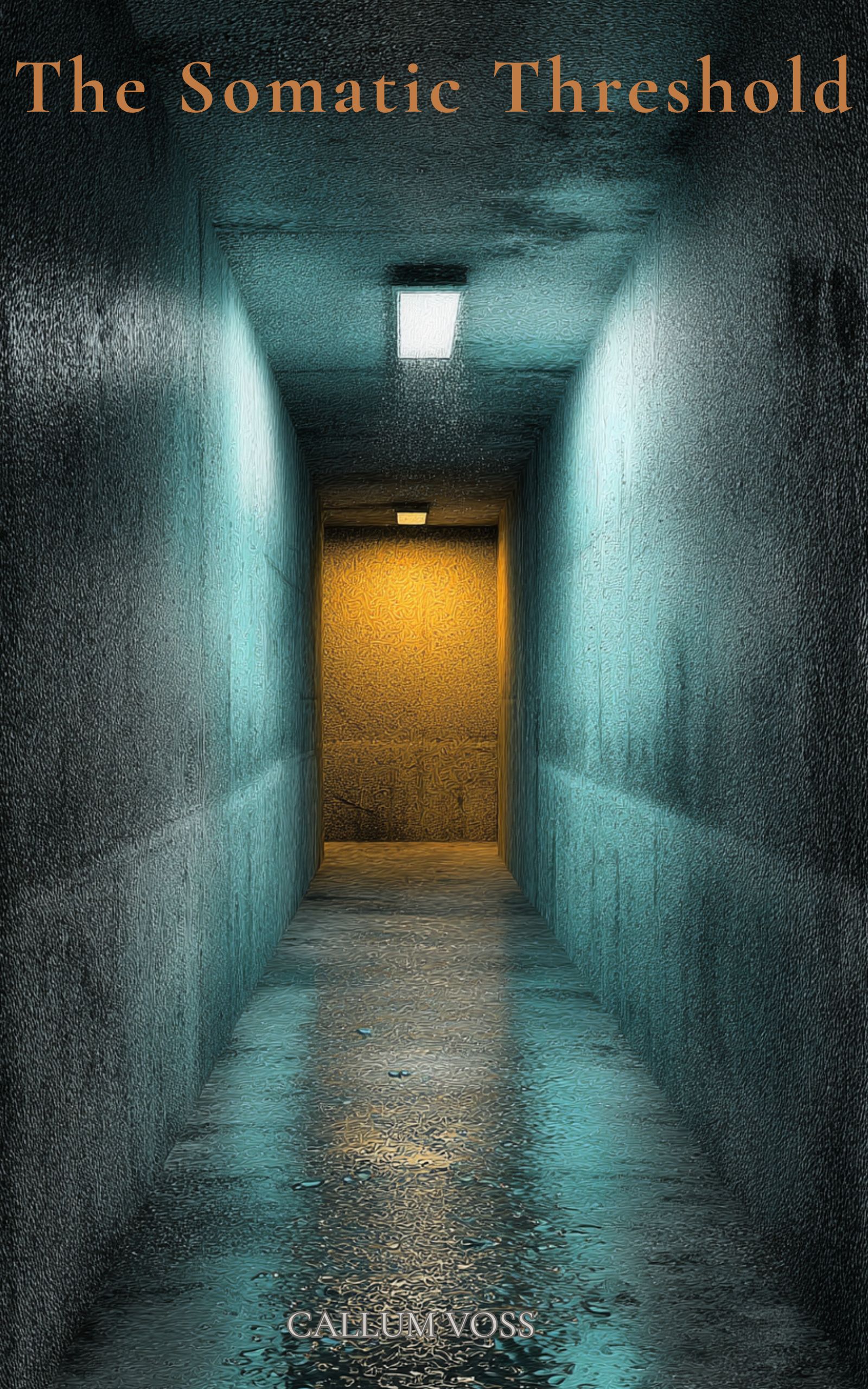Book cover for The Somatic Threshold by Callum Voss. A dark brutalist concrete corridor narrows into shadow, rendered in gouache illustration with cold fluorescent light receding into a copper-amber vanishing point.